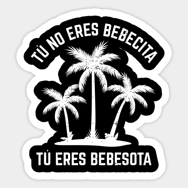 Tu no eres bebecita tu eres bebesota - white design Sticker by verde